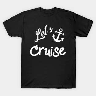 Lets Cruise with Nautical Anchor T-Shirt